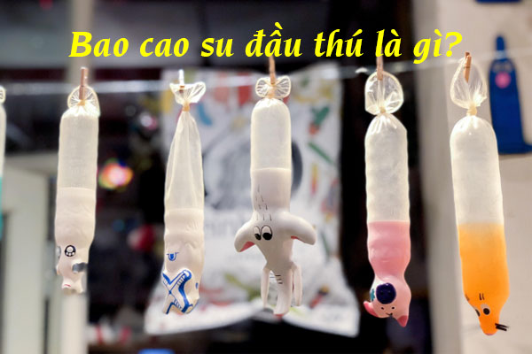 Bao cao su đầu thú là gì, có nên sử dụng bcs đầu thú không