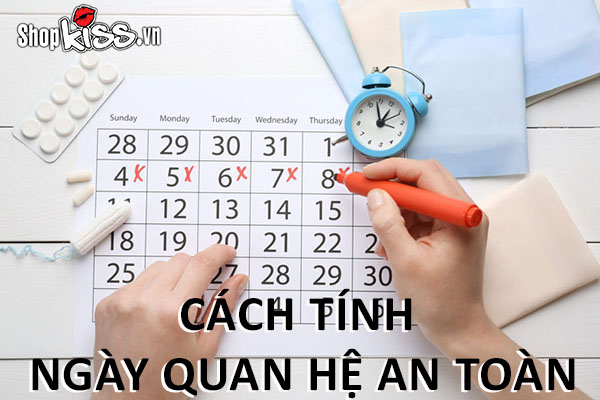 Cách tính ngày quan hệ an toàn để tránh thai tự nhiên