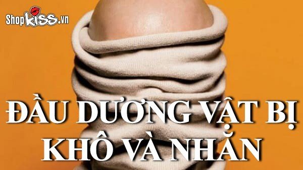 Đầu dương vật bị khô và nhăn do đâu và cách điều trị thế nào?