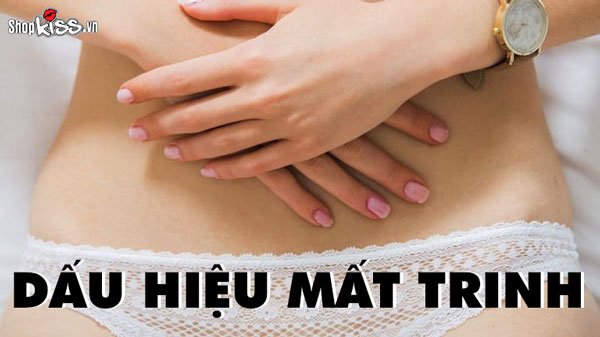 Dấu hiệu mất trinh chính xác và dễ nhận biết nhất