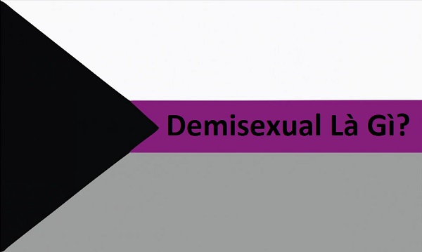 Demisexual là gì? Những dấu hiệu nhận biết người Demisexual