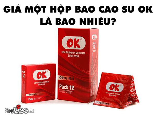 Giá 1 hộp bao cao su OK là bao nhiêu tiền?