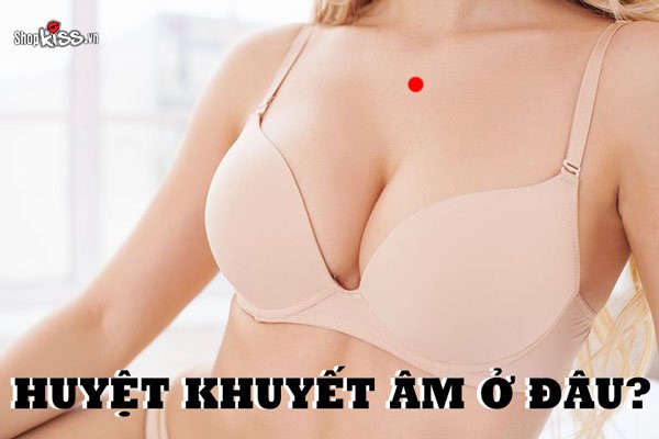 Huyệt khuyết âm ở đâu trên cơ thể phụ nữ?