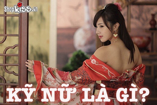 Kỹ nữ là gì? Những điều bạn chưa biết về nghề kỹ nữ