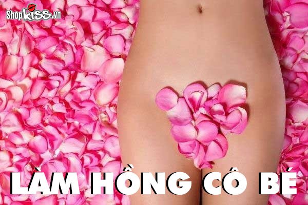 Làm hồng cô bé thế nào để an toàn và mang lại hiệu quả cao?