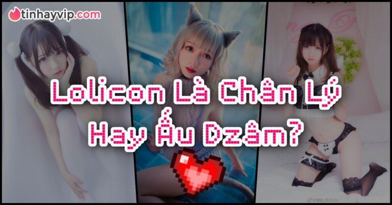 Lolicon là gì? Từ này có mang ý nghĩa ấu dâm hay không?