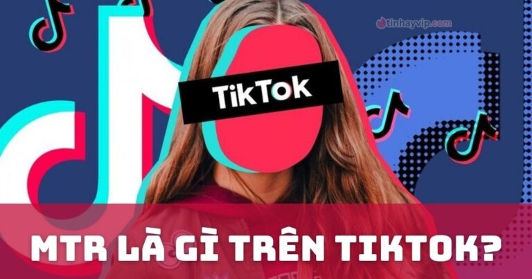 MTR là gì? Ý nghĩa MTR là gì trên Tiktok, Facebook?