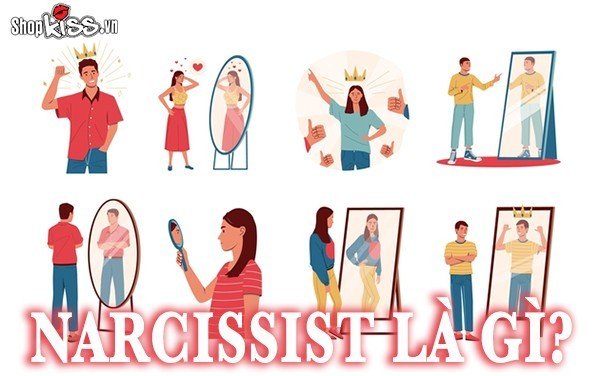 Narcissist là gì? Dấu hiệu và đặc điểm nhận biết người ái kỷ