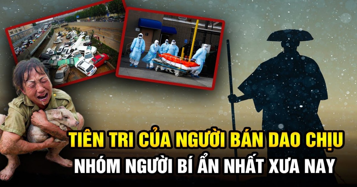 Người bán dao chịu là gì? Vén màn bí mật về những lời tiên tri rùng rợn 