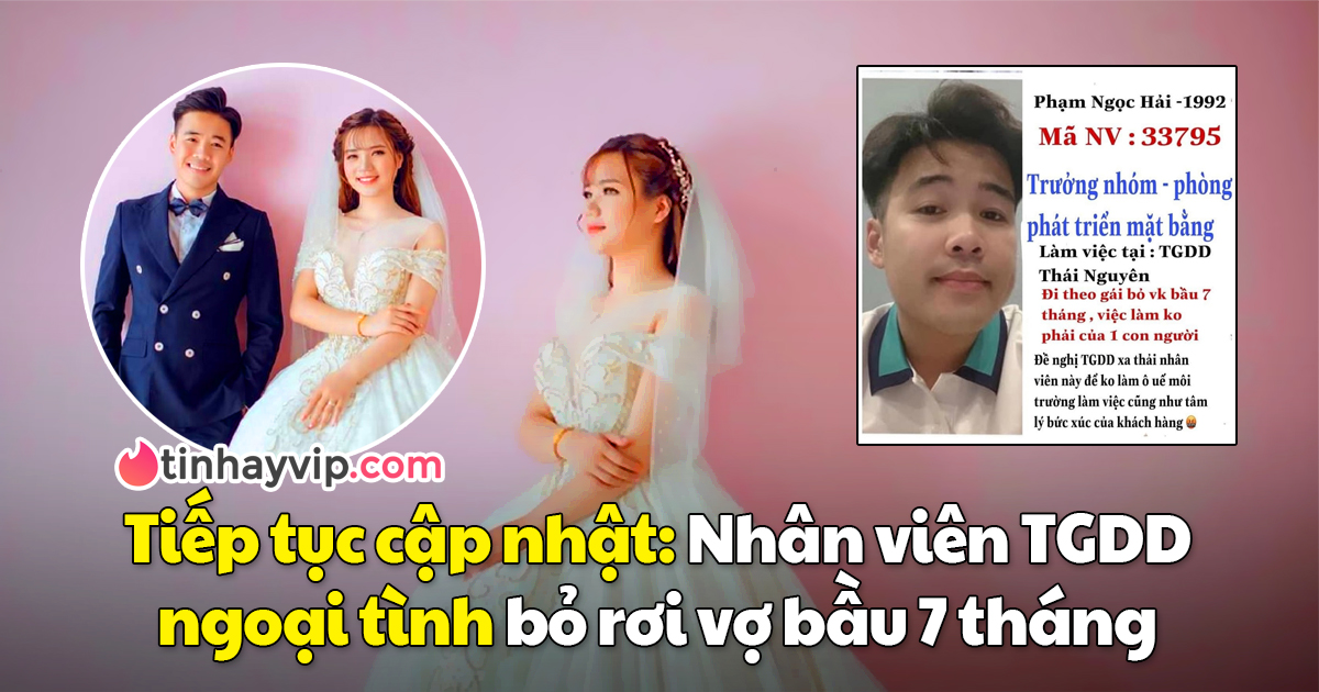 Nhân viên Thế Giới Di Động bị tố ngoại tình với hotgirl Sơn La bỏ rơi vợ bầu 7 tháng