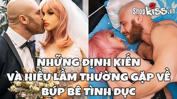 Những định kiến và hiểu lầm thường gặp về búp bê tình dục