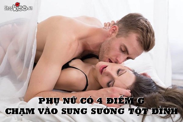 Phụ nữ có 4 điểm G chạm vào sung sướng tột đỉnh