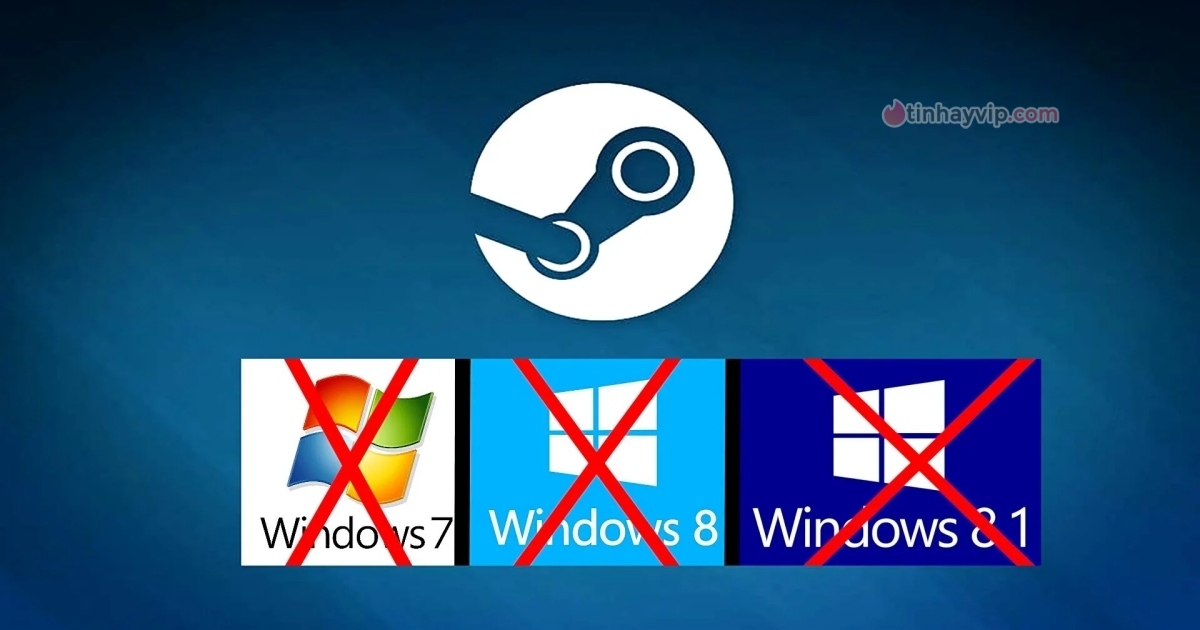 Steam thông báo ngưng hỗ trợ Windows 7 và 8 từ năm 2024