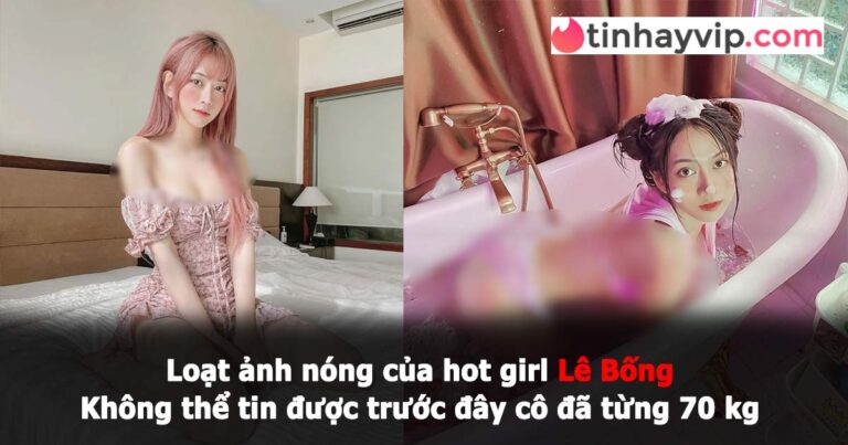 Tổng hợp hình ảnh nóng bỏng của hot tiktoker Lê Bống