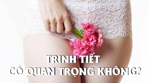 Trinh tiết có quan trọng không trong xã hội ngày nay?