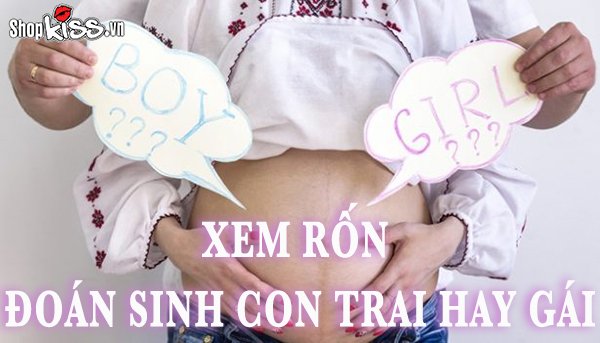 Xem rốn đoán sinh con trai hay gái có chính xác không?