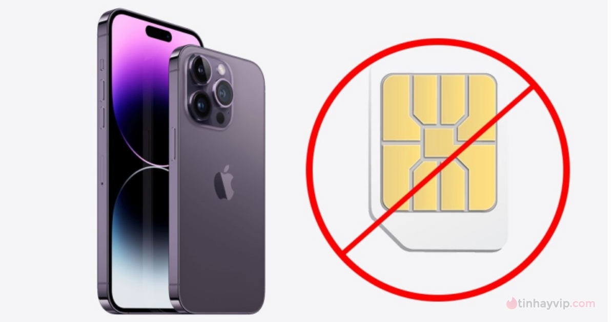 iPhone 14 ở Mỹ sử dụng eSIM thay thế SIM vật lý