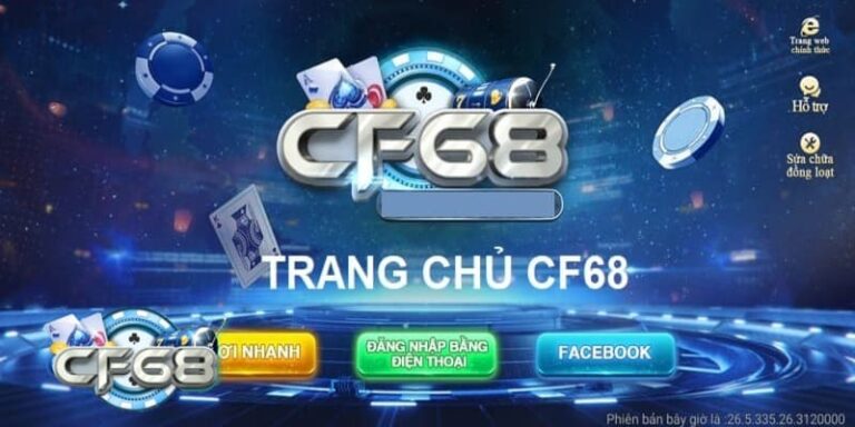 CF68 – Điểm đến cá cược độc đáo & kịch tính không thể bỏ lỡ