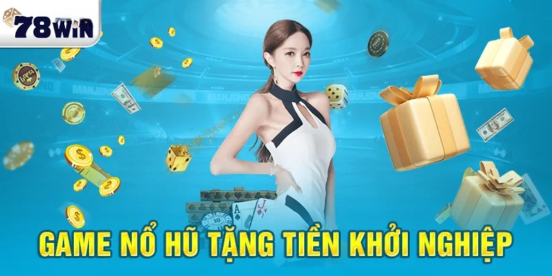 NỔ HŨ 78Win CON GAME CỰC HOT HIỆN NAY 2024