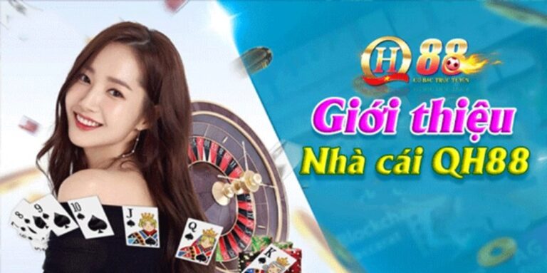 QH88: Nhà Cái Cá Cược Hàng Đầu Châu Á