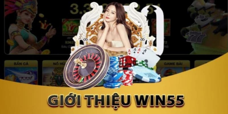 Win55 – Thiên Đường Giải Trí Hấp Dẫn  Kiếm Tiền An Toàn