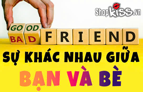 Bạn bè là gì? Tìm hiểu sự khác nhau giữa bạn và bè