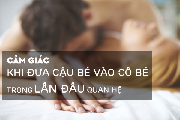 9 cách quan hệ lần đầu không xuất tinh sớm cực đơn giản