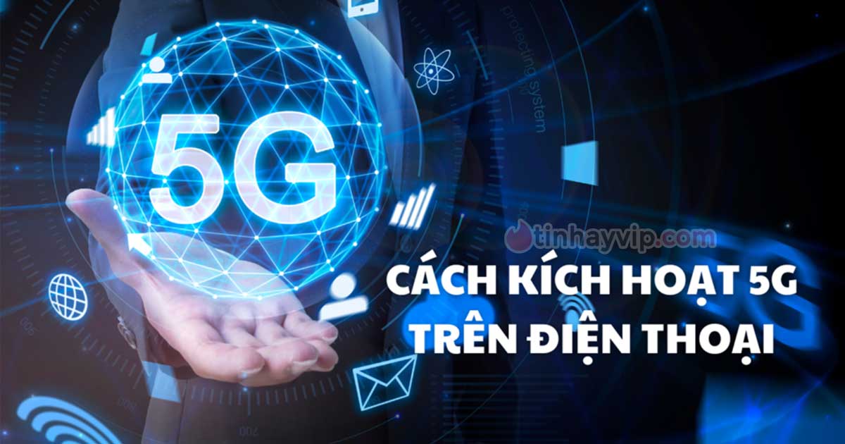 Hướng dẫn bật 5G trên IOS, Android đơn giản