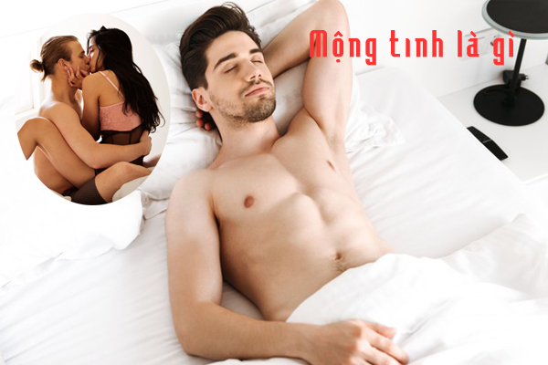 Mộng tinh là gì, nguyên nhân gây ra hiện tượng mộng tinh