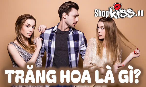 Trăng hoa là gì? Đặc điểm của đàn ông có thói trăng hoa